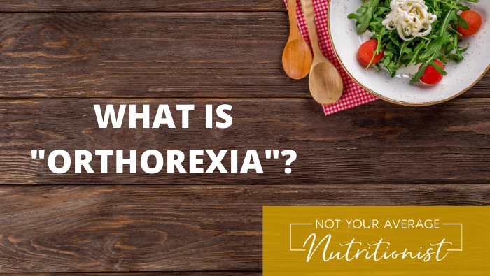 What Is Orthorexia?