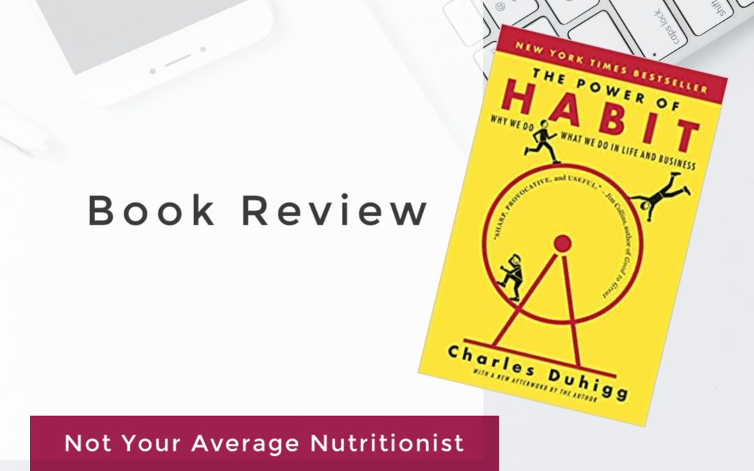 BOOK REVIEW: THE POWER OF HABIT BY CHARLES DUHIGG
