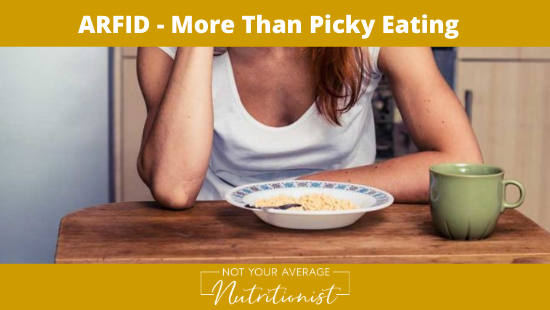 ARFID – More Than Picky Eating