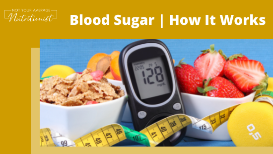 Blood Sugar- How it Works