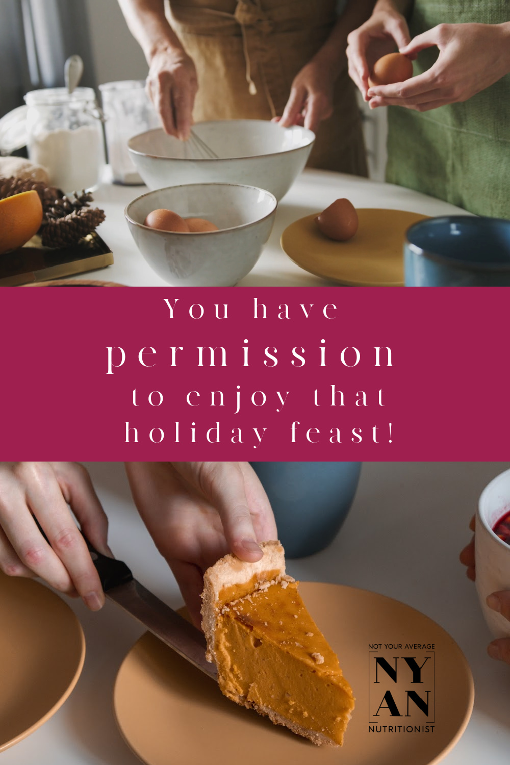 You have permission to enjoy that holiday feast!