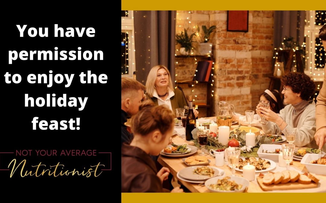You Have Permission To Enjoy The Holiday Feast