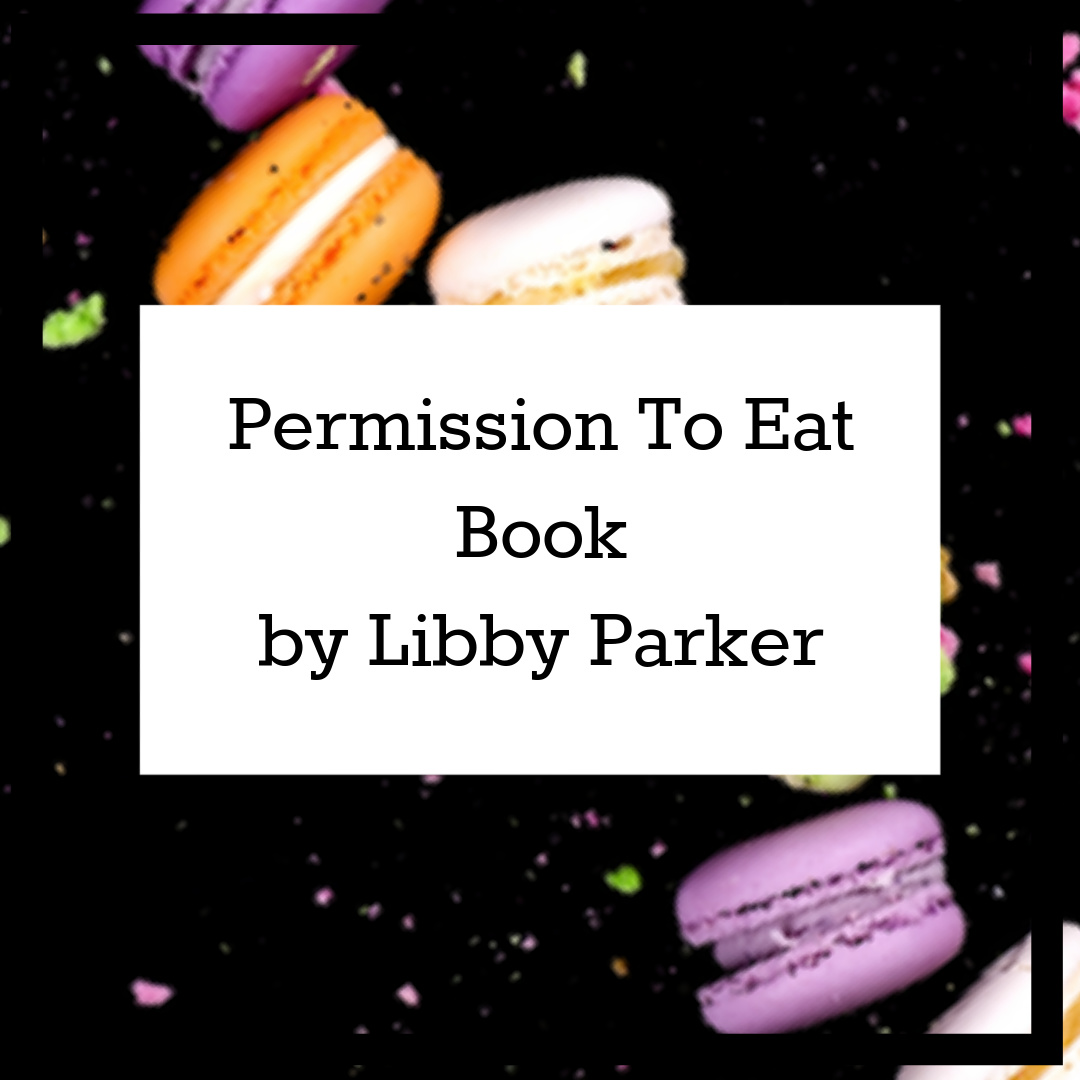 Permission To Eat by Libby Parker
